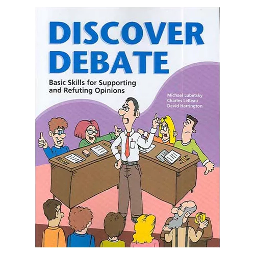 Discover Debate - Basic Skills for Supporting and Refuting Opinions