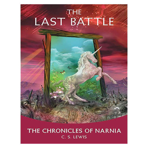 The Chronicles of Narnia #7 / The Last Battle