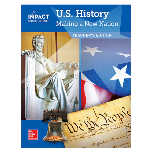 Impact Social Studies Grade 5 US History:Making a New Nation Teacher&#039;s Edition