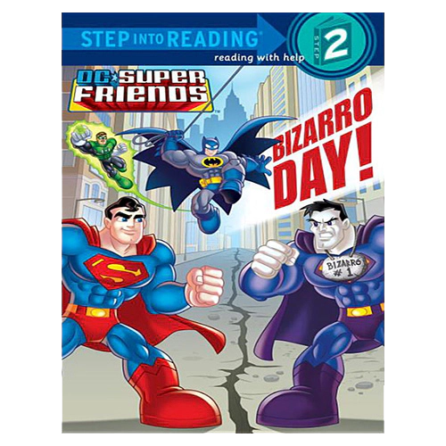 Step Into Reading Step 2 / Bizarro Day! (DC Super Friends)