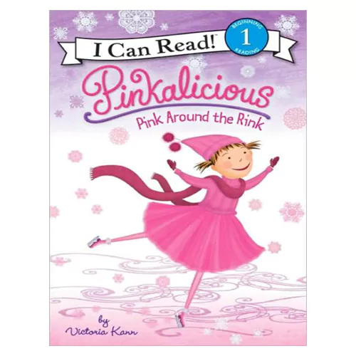 An I Can Read Book 1-73 ICRB / Pinkalicious: Pink around the Rink