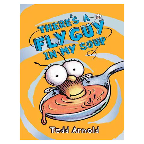 Fly Guy #12 / There&#039;s a Fly Guy in My Soup (Hardcover)