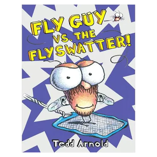 Fly Guy #10 / Fly Guy vs. the Flyswatter! (Hardcover)