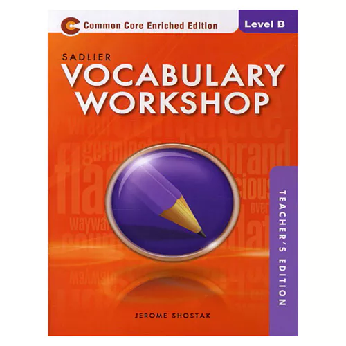 Vocabulary Workshop B Teachers Edition (Enriched Edition)