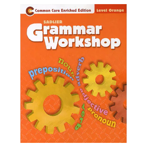 Grammar Workshop Orange Student&#039;s Book (Common Core Enriched Edition)