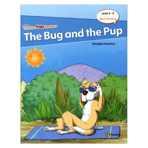 Phonics Fun Readers : 2-5. The Bug and the Pup