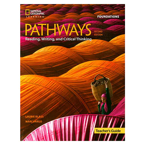 Pathways Foundations Reading, Writing and Critical Thinking Teacher&#039;s Guide (2nd Edition)