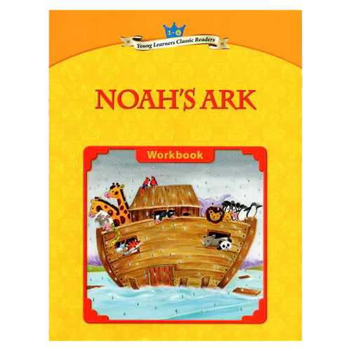 Young Learners Classic Readers 1-04 Noah`s Ark Workbook
