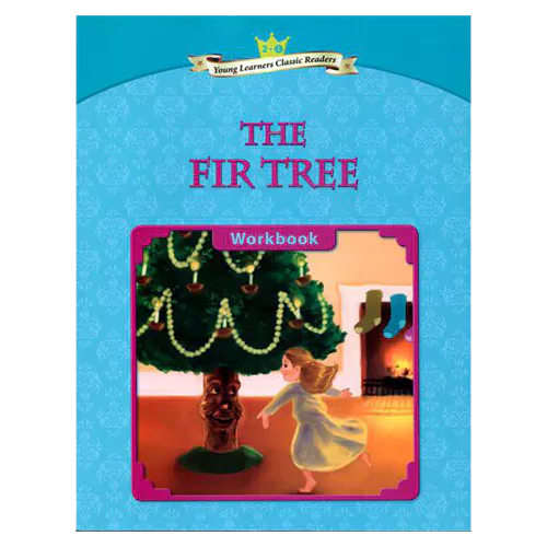 Young Learners Classic Readers 2-01 The Fir Tree Workbook