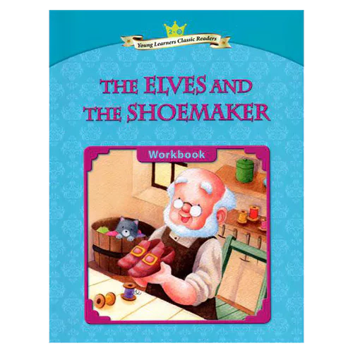 Young Learners Classic Readers 2-02 The Elves and the Shoemaker Workbook