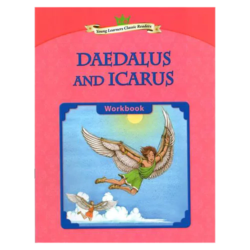 Young Learners Classic Readers 3-04 Daedalus and Icarus Workbook
