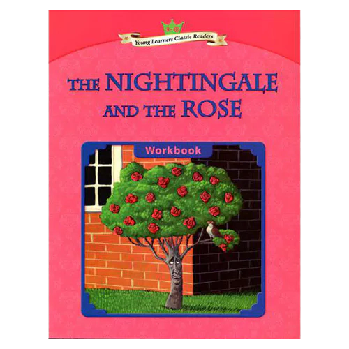 Young Learners Classic Readers 3-10 The Nightingale and the Rose Workbook