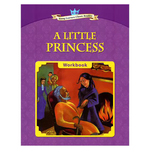 Young Learners Classic Readers 4-05 A Little Princess Workbook