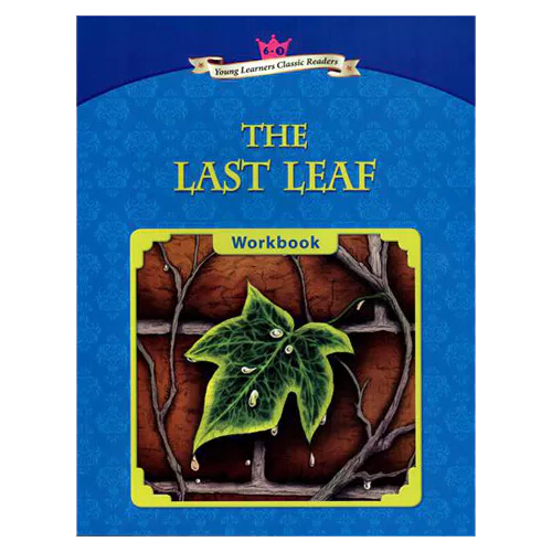 Young Learners Classic Readers 6-03 The Last Leaf Workbook