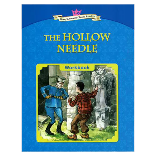 Young Learners Classic Readers 6-05 The Hollow Needle Workbook