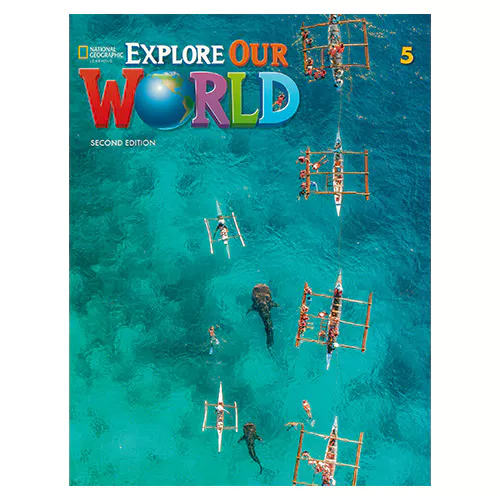 National Geographic Explore Our World 5 Student&#039;s Book with Online Practice (2nd Edition)