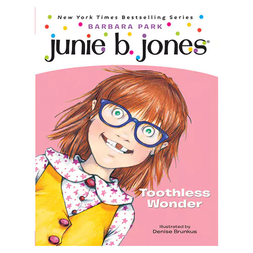 Junie B. Jones #20 / First Grader (Toothless Wonder)