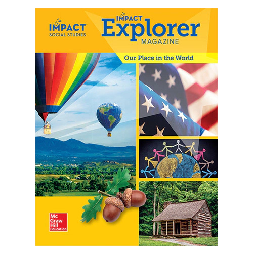 Impact Social Studies Explorer Magazine Grade 1 Our Place in the World Student&#039;s Book