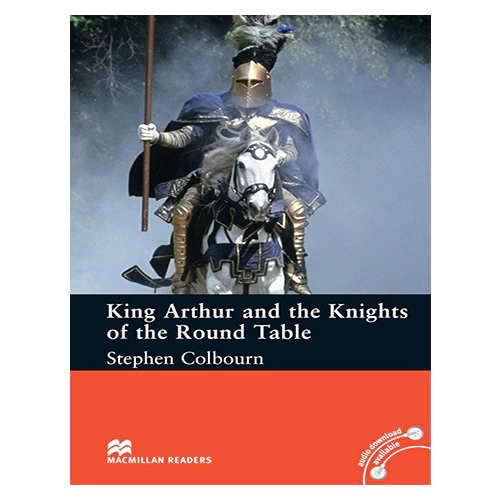 Macmillan Readers Intermediate / King Arthur and the Knights of the Round Table