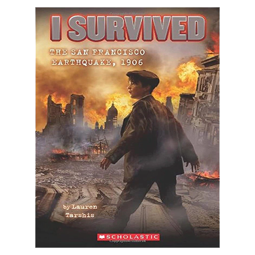 I Survived #05 / I Survived the San Francisco Earthquake, 1906
