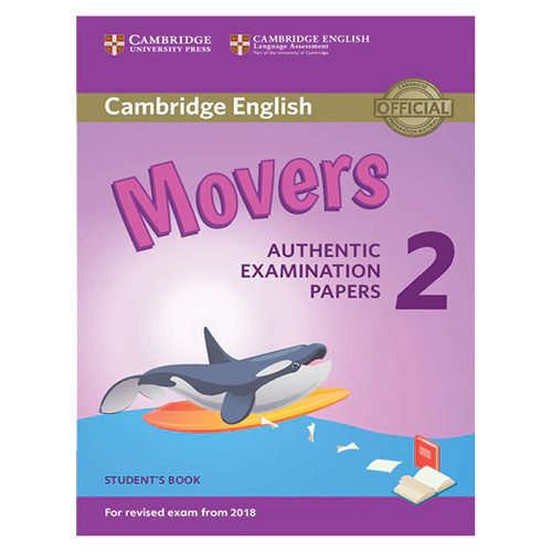 Cambridge English Movers 2 for Revised Exam from 2018 Student&#039;s Book : Authentic Examination Papers