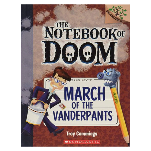 The Notebook of Doom #12 / March of the Vanderpants (A Branches Book)