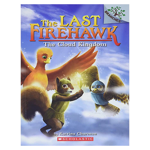 The Last Firehawk #07 / The Cloud Kingdom (A Branches Book)