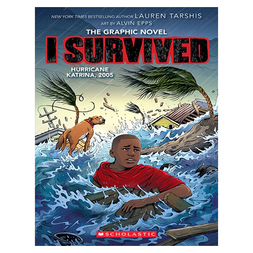 I Survived Graphic Novel #06 / I Survived Hurricane Katrina, 2005