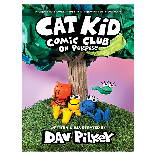 Cat Kid Comic Club #03 / On Purpose (HardCover)