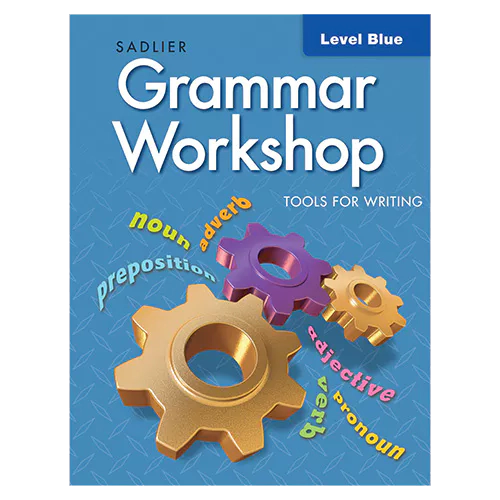 Grammar Workshop Level Blue : Tools for Writing Student&#039;s Book (Grade 5)