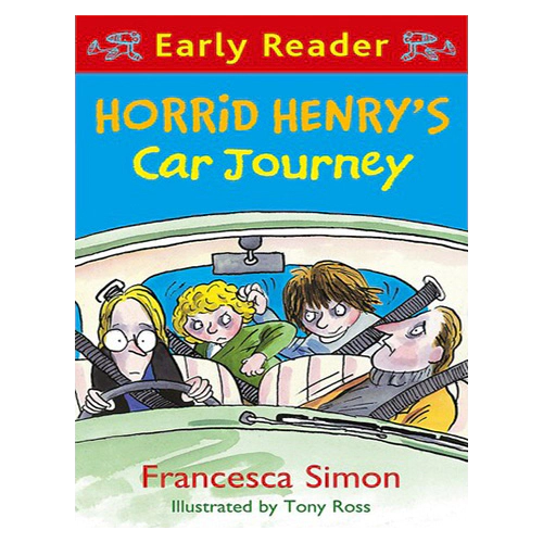 Horrid Henry Early Reader #11 / Horrid Henry&#039;s Car Journey