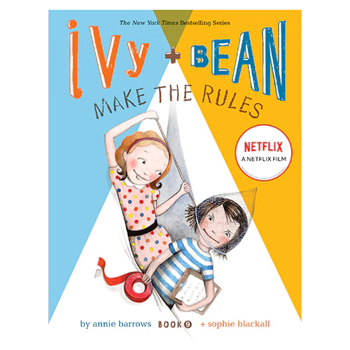 Ivy and Bean #9 / Make the Rules