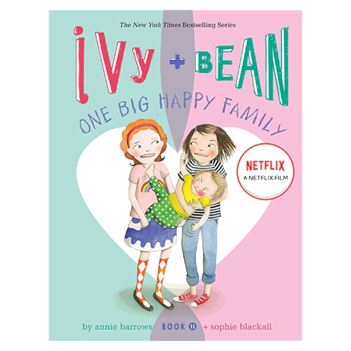 Ivy and Bean #11 / One Big Happy Family