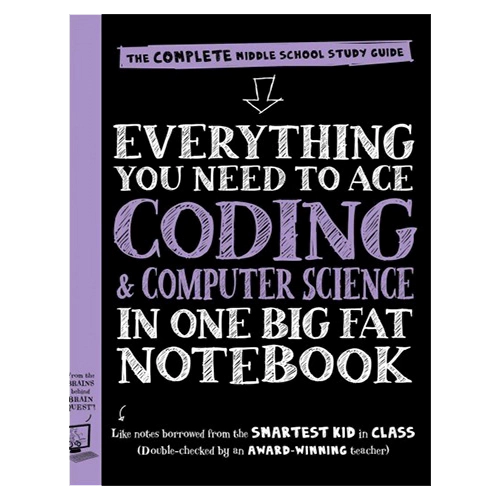 Everything You Need to Ace Computer Science and Coding in One Big Fat Notebook : The Complete Middle School ~ (P)