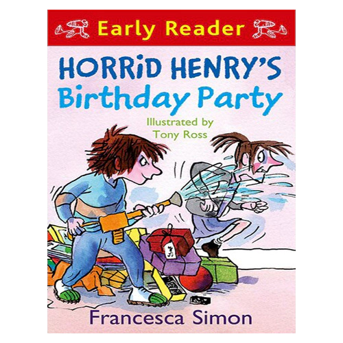 Horrid Henry Early Reader #02 / Horrid Henry&#039;s Birthday Party