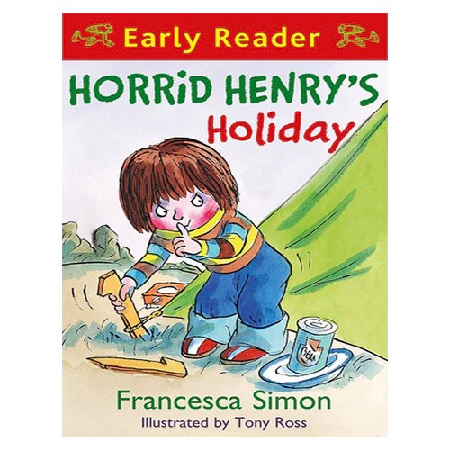 Horrid Henry Early Reader #03 / Horrid Henry&#039;s Holiday