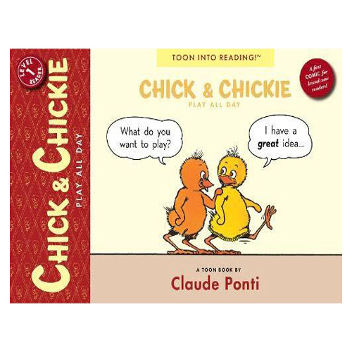 TOON Into Reading Level 1 / Chick and Chickie Play All Day!