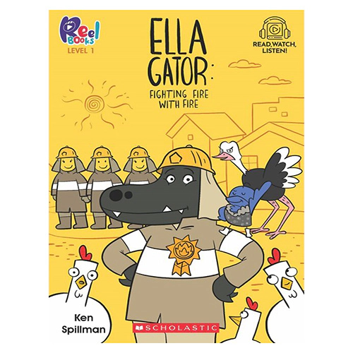 Reel Books Level 1 / Ella Gator #02 : Fighting Fire with Fire