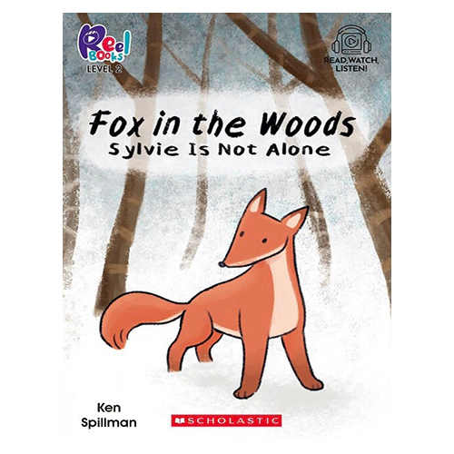 Reel Books Level 2 / Fox in the Woods : Sylvie is Not Alone