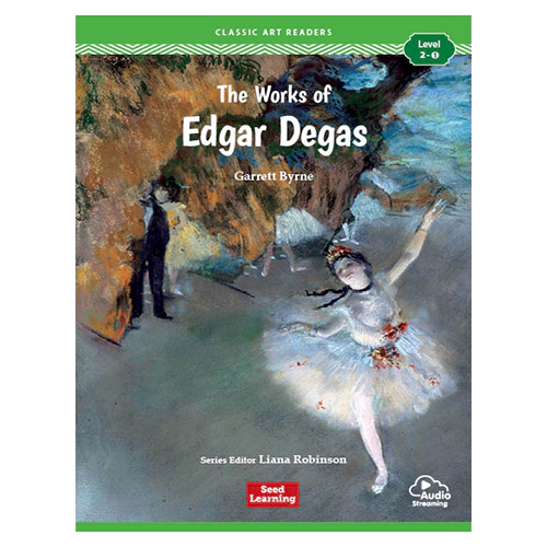 Classic Art Readers Level 2-1 / The Works of Edgar Degas