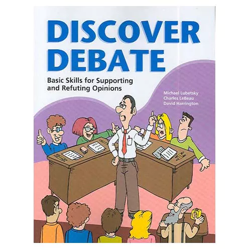 Discover Debate - Basic Skills for Supporting and Refuting Opinions
