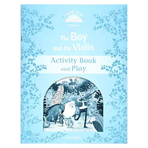 Classic Tales Level 1-13 / The Boy and the Violin Activity Book and Play (2nd Edition)