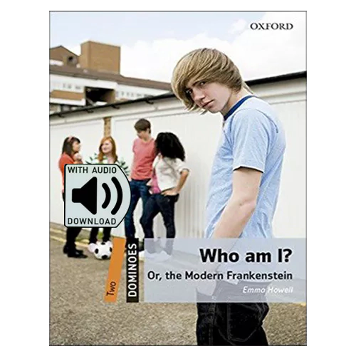 Oxford Dominoes 2-24 / Who am I? or, The Modern Fankenstein with MP3 (2nd Edition)