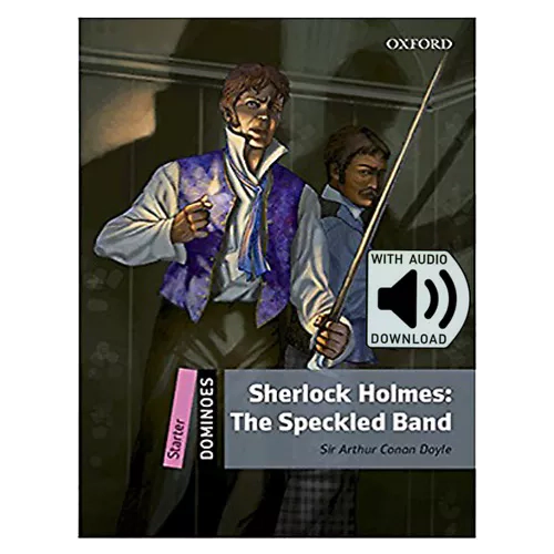 Oxford Dominoes Starter-20 / Sherlock Holmes : The Speckled Band with MP3 (2nd Edition)