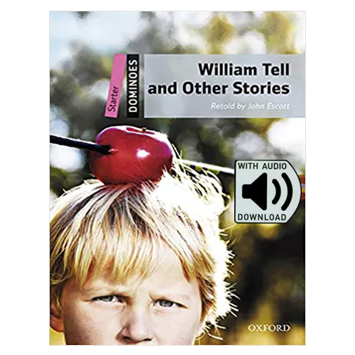 Oxford Dominoes Starter-18 / William Tell and Other Stories with MP3 (2nd Edition)