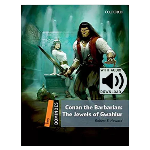 Oxford Dominoes 2-21 / Conan the Barbarian : The Jewels of Gwahlur with MP3 (2nd Edition)