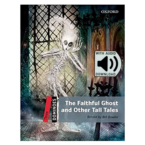 Oxford Dominoes 3-10 / The Faithful Ghost and Other Tall Tales with MP3 (2nd Edition)