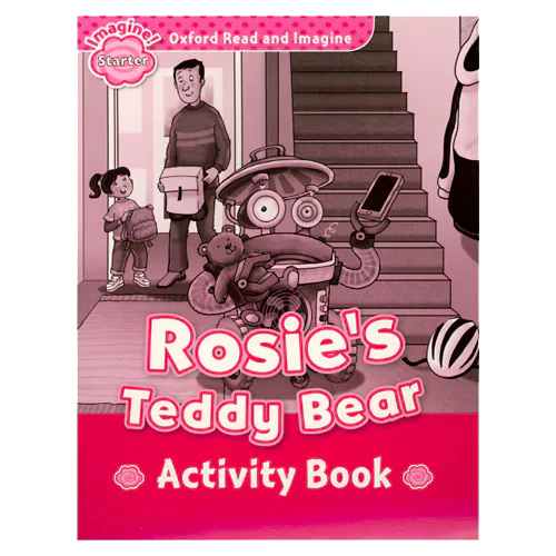 Oxford Read and Imagine Starter / Rosie&#039;s Teddy Bear Activity Book