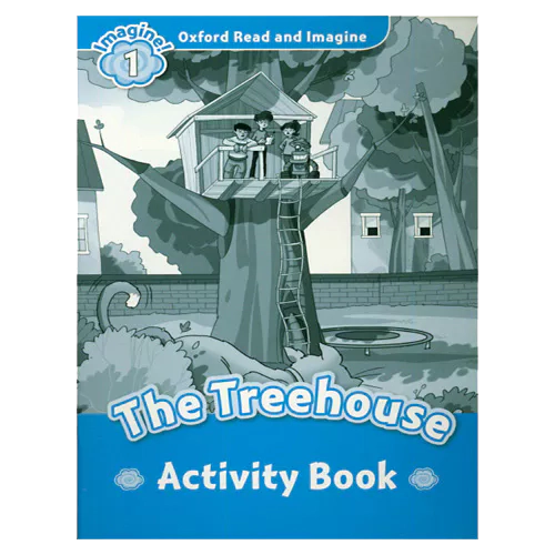 Oxford Read and Imagine 1 / The Treehouse Activity Book