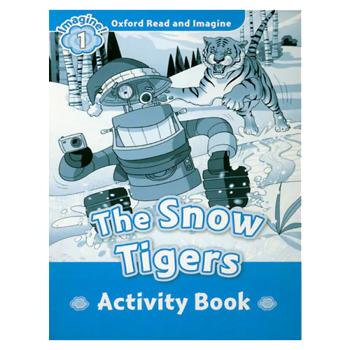 Oxford Read and Imagine 1 / The Snow Tigers Activity Book